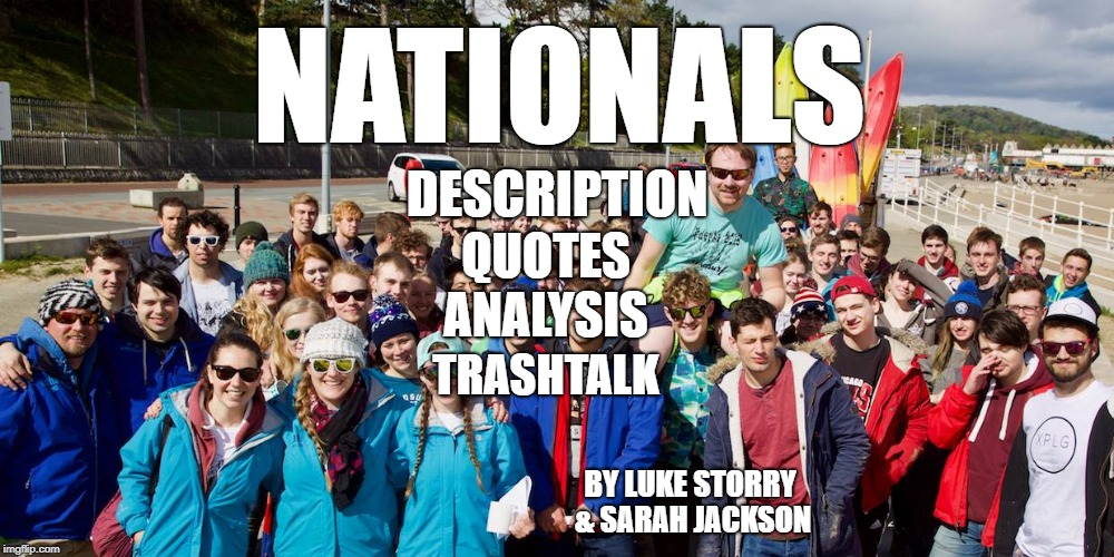 NATIONALS: A Descriptions, quotes, trashtalk and tips, article by Luke Storry and Sarah Jackson