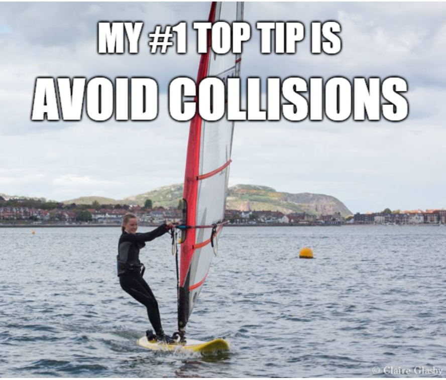 "My #1 top tip is: Avoid collisions!"